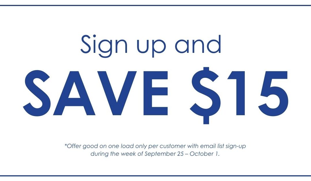 Sign Up and Save $15!
