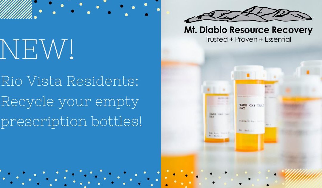 Rio Vista Recycle Your Empty Prescription Bottles for Free!
